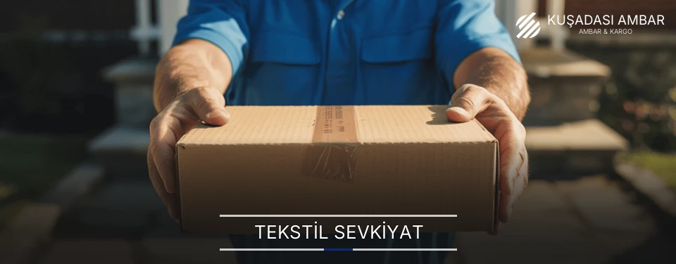 Kuşadası Tekstil Sevkiyat Ambar Firmaları